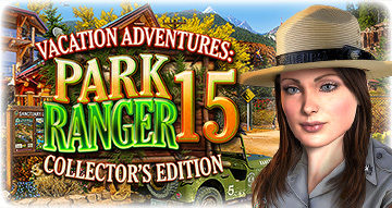 Vacation Adventures : Park Ranger 15 Collector's Edition